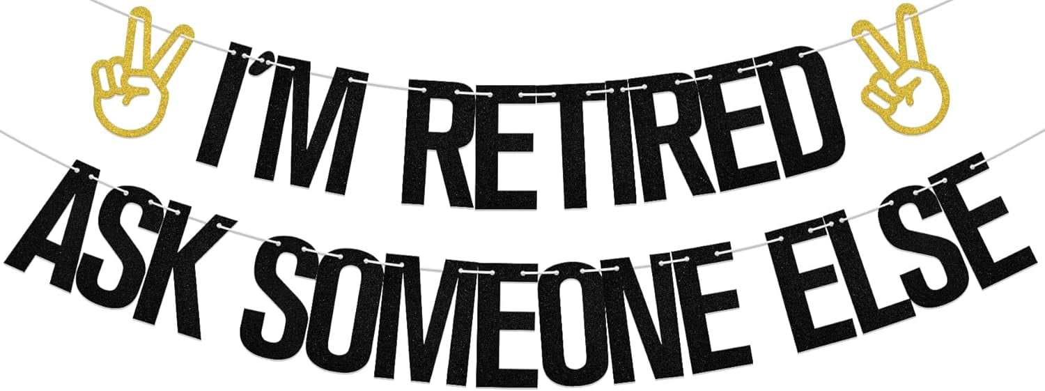 I'm Retired Ask Someone Else Banner, We Will Miss You Retirement Party Supplies, The Legend Has Retired Farewell Party Sign, The Beginning of A New Chapter Going Away Party Decorations Black & Gold
