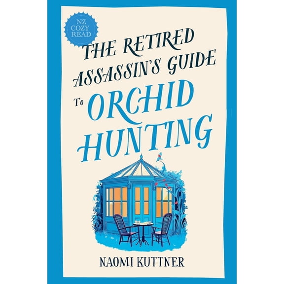Retired Assassin's Guide The Retired Assassin's Guide to Orchid Hunting, Book 2, (Paperback)