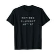 thumbnail image 1 of Retired Blackout Artist - Sober T-Shirt, 1 of 3