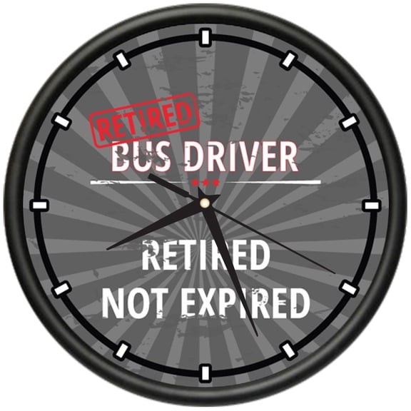 Retired Bus Driver Design Wall Clock | Precision Quartz Movement | Retired Not Expired Funny Home Dcor | Home, Office or Bedroom Decoration Retirement Personalized Gift