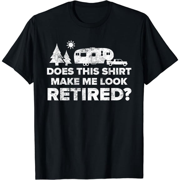 Retired Camping Shirt Retiree Gift 5th Wheel Camper RV Tee