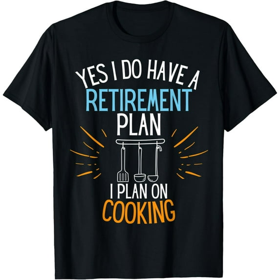 Retired Chef Retired To Cook For A Cooks Retirement Gift T-Shirt