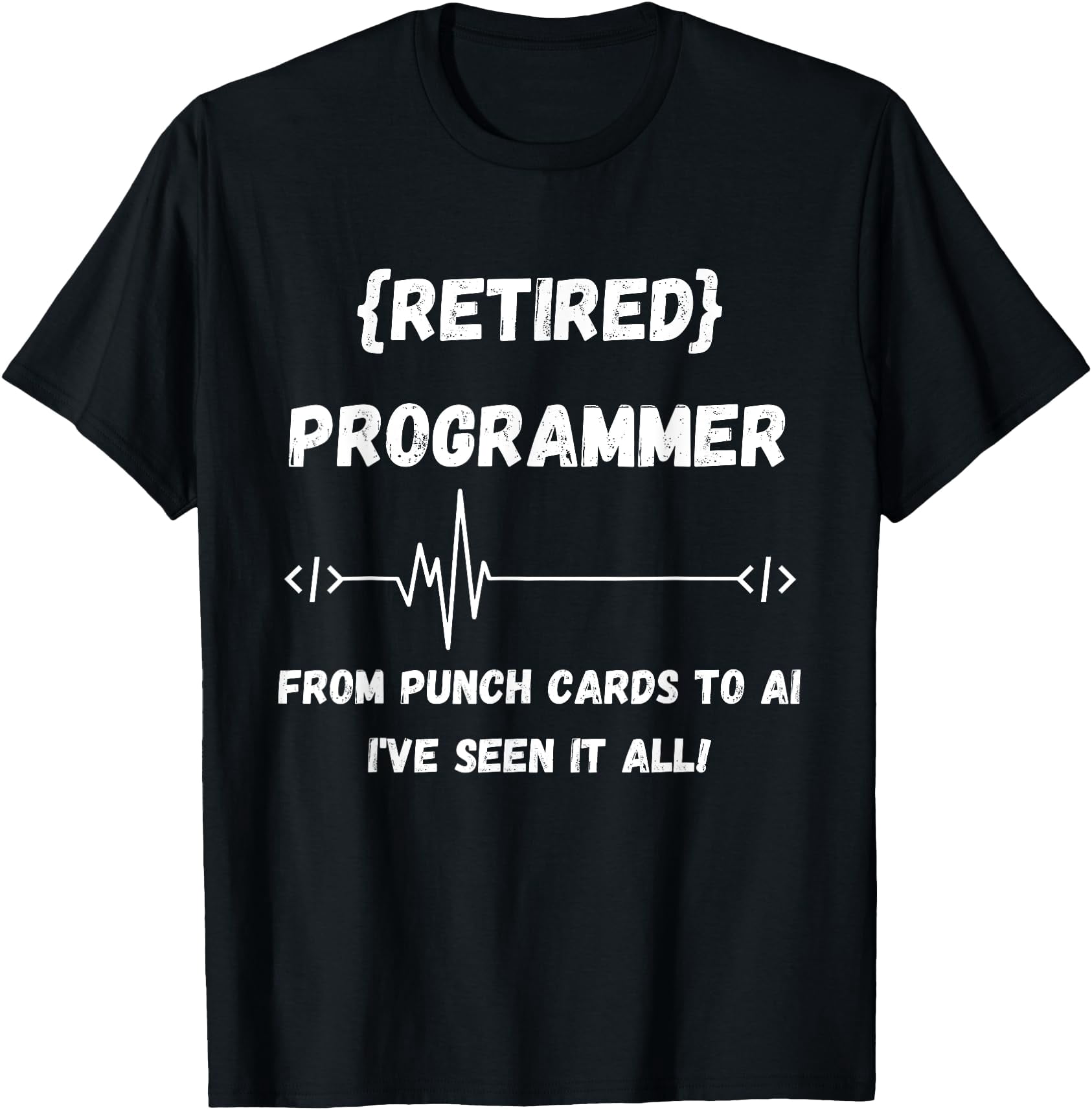 Retired Computer Programmer Coding Heartbeat Funny T-Shirt - Walmart.com