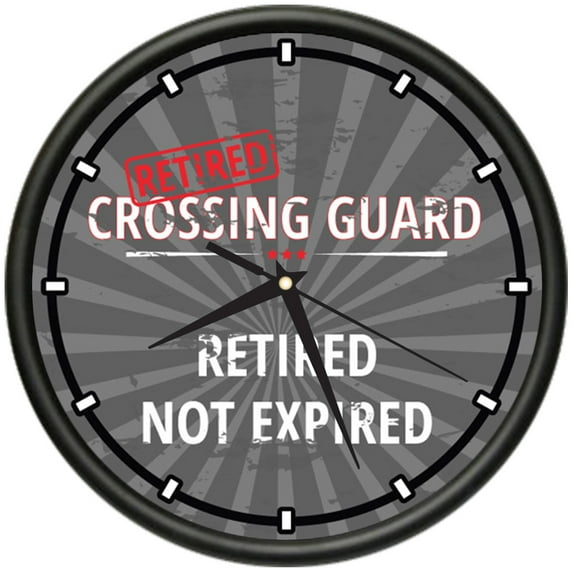 Retired Crossing Guard Design Wall Clock | Precision Quartz Movement | Retired Not Expired Funny Home Décor | Home, Office or Bedroom Decoration Retirement Personalized Gift