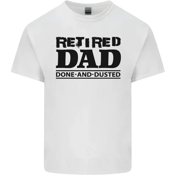 Retired Dad Done and Dusted Retirement T-Shirt