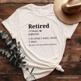 thumbnail image 1 of Retired Definition T-Shirt, Funny Retirement Tee for New Retirees and Unbothered Legends, 1 of 10