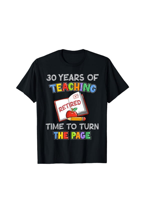 Retired English Teacher 30 Years Of Teaching Retirement T-Shirt