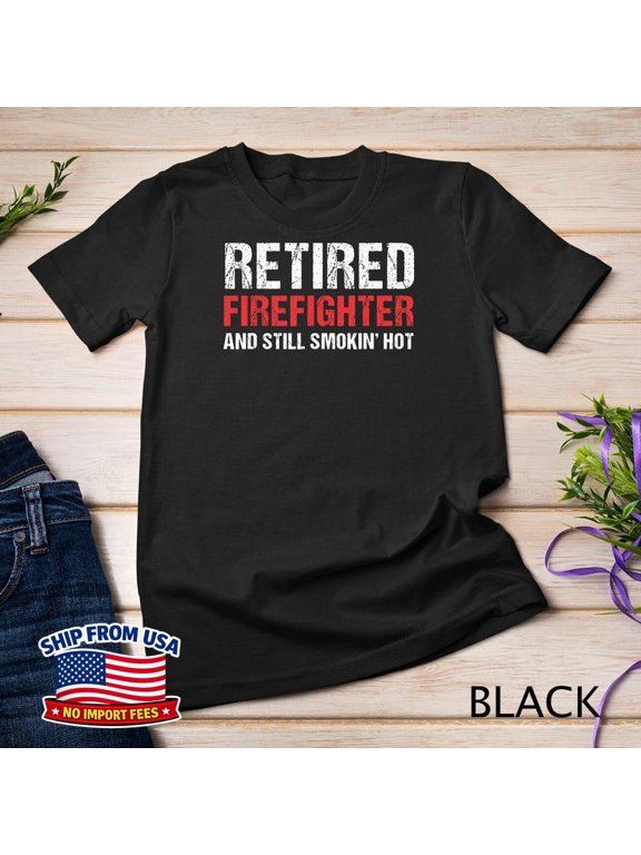 Retired Firefighter Fireman Retirement Party Gift Unisex T-Shirt