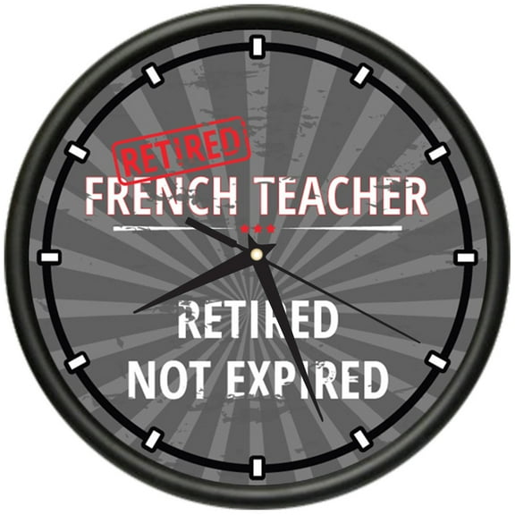 Retired French Teacher Design Wall Clock | Precision Quartz Movement | Retired Not Expired Funny Home Dcor | Home, Office or Bedroom Decoration Retirement Personalized Gift