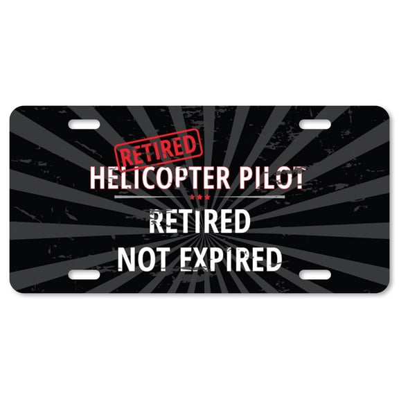 Retired Helicopter Pilot Aluminum License Plate| Retired Not Expired License Plate 12" X 6" Fits Any Car Truck SUV RV or Trailer | Made in The USA
