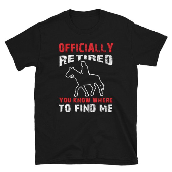 Retired Horseback Rider Shirt Retiring Horse Back Riding Gift Equestrian Gifts TShirt Hors