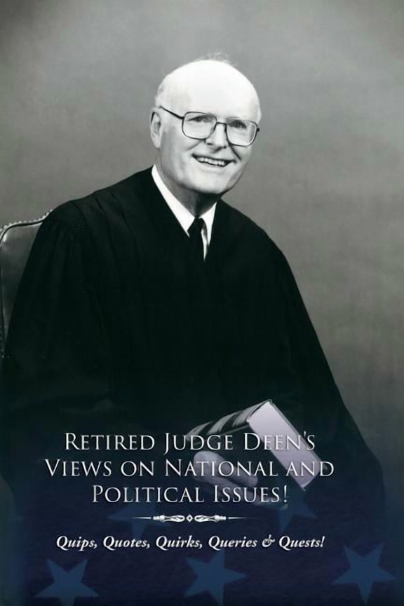 Retired Judge Deen's Views on National & Political Issues!, (Paperback)