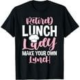 thumbnail image 1 of Retired Lunch Lady Celebrate Retirement Party T-Shirt mens t shirt womens t shirt cropped tshirt graphic tshirt black t shirt, 1 of 4