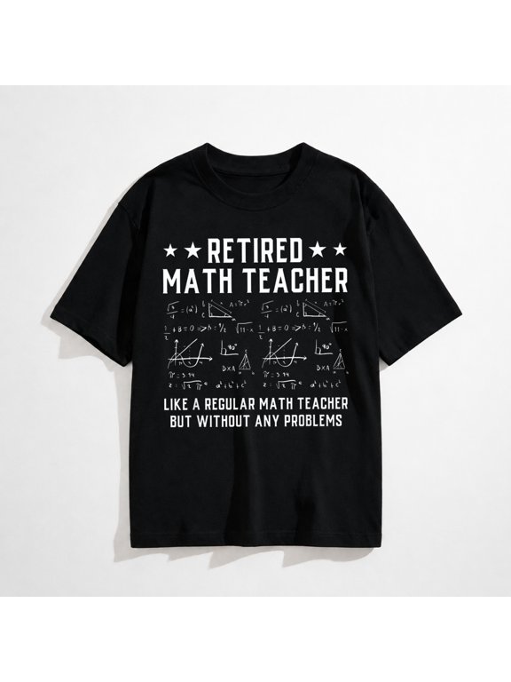 Retired Math Teacher Funny Retirement Problems T-Shirt