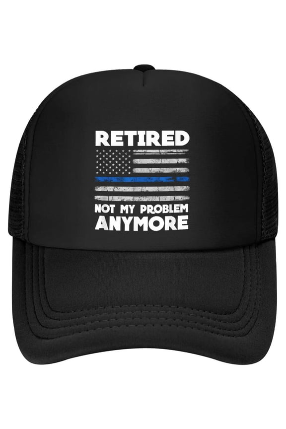 Retired Not My Problem Anymore Police Thin Blue Line Flag Baseball Cap