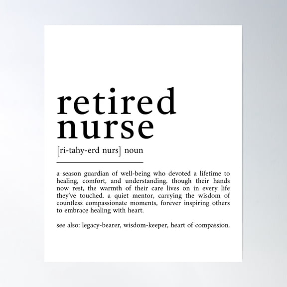 Retired Nurse Definition Poster Wall Art, Modern Wall Decor, 12x18 UNFRAMED