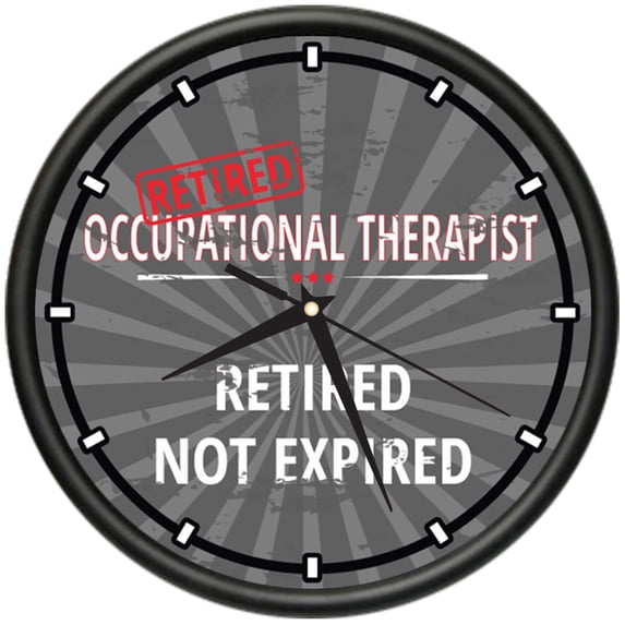 Retired Occupational Therapist Design Wall Clock | Precision Quartz Movement | Retired Not Expired Funny Home Décor | Home, Office or Bedroom Decoration Retirement Personalized Gift