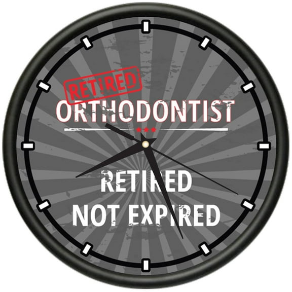 Retired Orthodontist Design Wall Clock | Precision Quartz Movement | Retired Not Expired Funny Home Dcor | Home, Office or Bedroom Decoration Retirement Personalized Gift