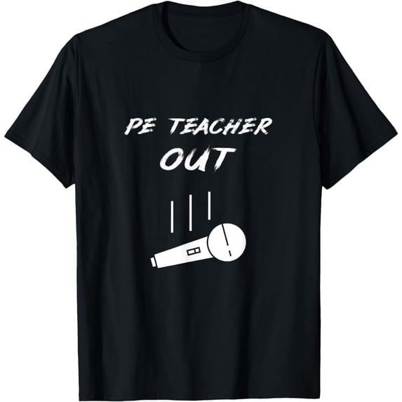Retired PE Teacher Out Retirement End Of School Year Pension T-Shirt