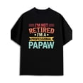 thumbnail image 1 of Retired Papaw Tee mens 180G 100% Cotton black Retro Unisex Shirt Crewneck tshirts Vintage Unisex Shirt Crewneck tshirts Classic Unisex Shirt Graphic Tee tshirts, 1 of 7