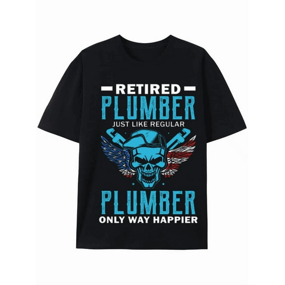 Retired Plumber: Happier Than Ever T-shirt