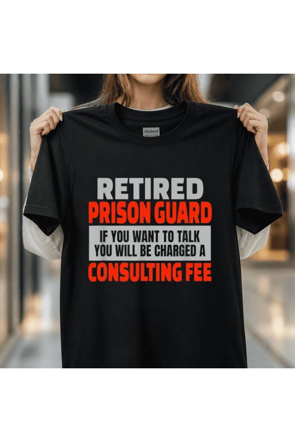 Retired Prison Guard Funny Correctional Officer Retirement Unisex T-Shirt, S - 5XL