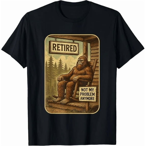 Retired Retirement Design Funny Bigfoot Retired T-Shirt, Unisex T-Shirt
