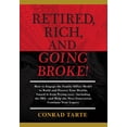 thumbnail image 1 of Retired, Rich, And Going Broke!: How to Engage the Family Office Model to Build and Protect Your Wealth, Guard It from Prying eyes-Including the IRS-and Help the Next Generation Continue Your Legacy (, 1 of 1