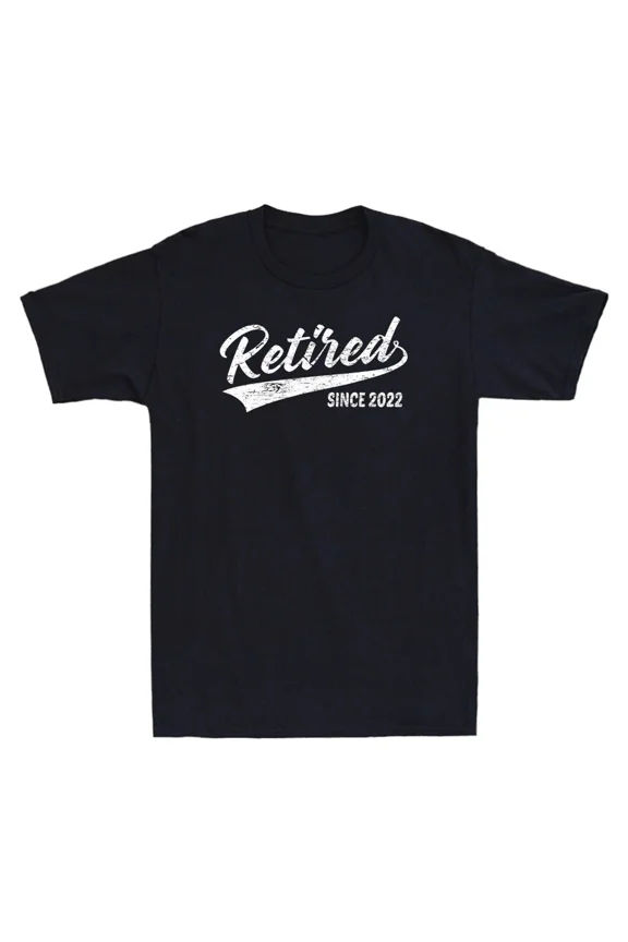 Retired Since 2022 Funny Retirement Party Celebration Gift Style Unisex T-Shirt ,up to size 5XL