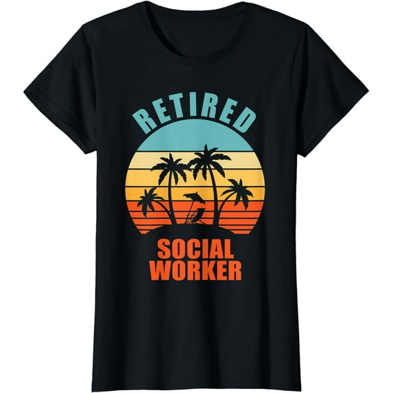 Retired Social Worker, Funny Social Work, Happy Retirement T-Shirt