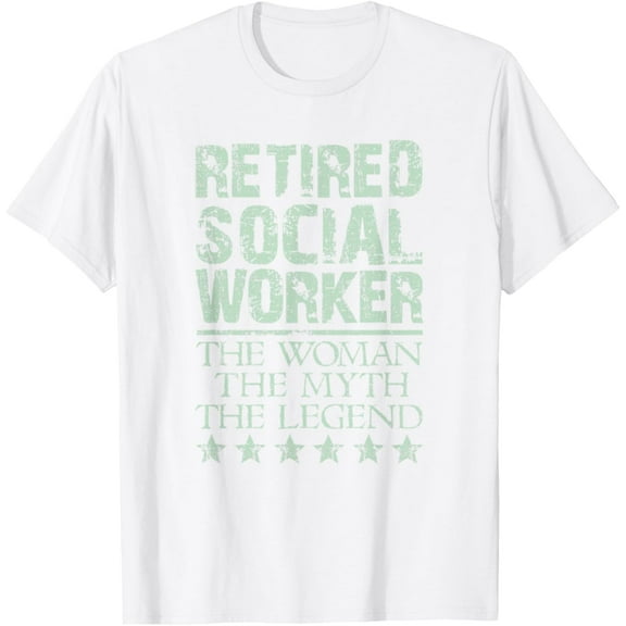 Retired Social Worker Woman Myth Legend Funny T-Shirt