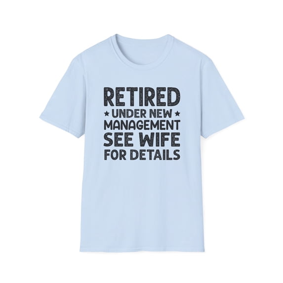 Retired T-Shirt, Retirement tee, Husband Retired, Retirement Gift
