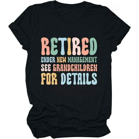 Retired T-Shirt Womens Funny Retirement Gift Shirt Retiring Mama Letter Print Short Sleeve Tees Summer Tops