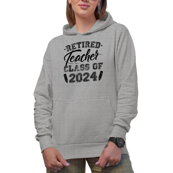 Retired Teacher, Class of 2024, Teaching Retirement, Heather Grey Hooded Sweatshirt or Hoodie, XL