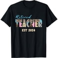 thumbnail image 1 of Retired Teacher Est 2024 School Class of 2024Retirement T-Shirt, 1 of 4