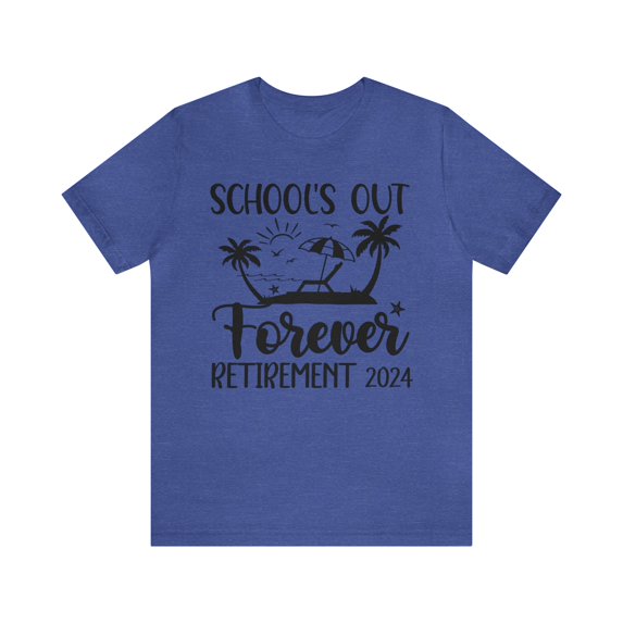 Retired Teacher Schools Out Unisex Teacher Shirt