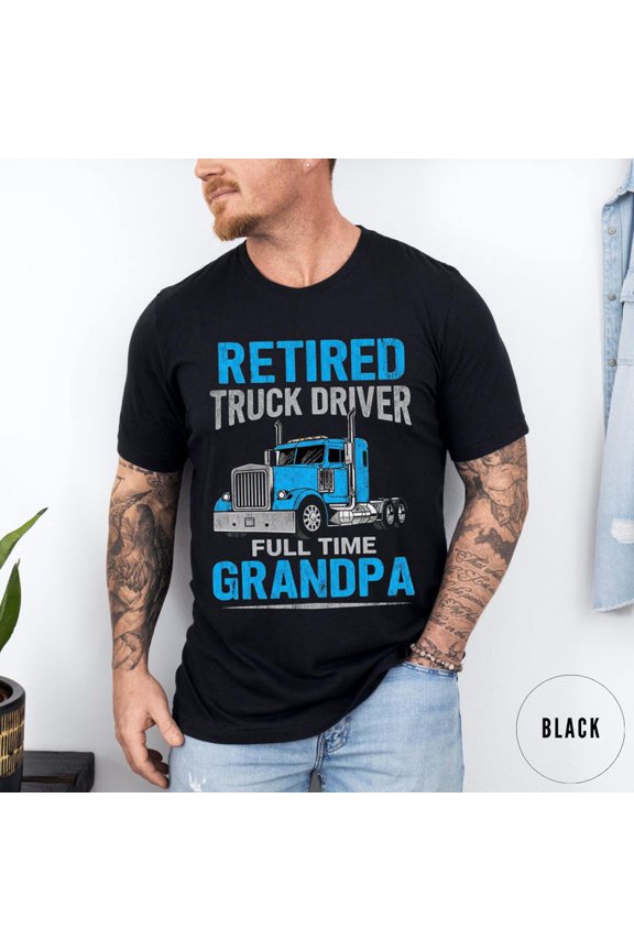 Retired Truck Driver Full Time Grandpa Semi Truck Graphic Shirt, Vintage Big Rig Trucking Retirement Road Legend Tee Comfort Colors Unisex Cotton T-Shirt, Sizes S-3XL
