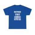 thumbnail image 1 of Retired Truck Driver Shirt, Gift For Trucker T-Shirt, Big Rigs - ID: 2113, 1 of 7