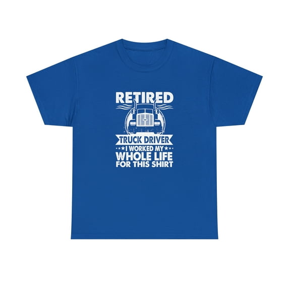 Retired Truck Driver Shirt, Gift For Trucker T-Shirt, Big Rigs - ID: 2113