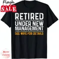 thumbnail image 1 of Retired Under New Management Funny Retirement Gift Unisex T-Shirt Unisex S-5XL Hot Trending Shirt, Vintage Birthday Gift, 1 of 2