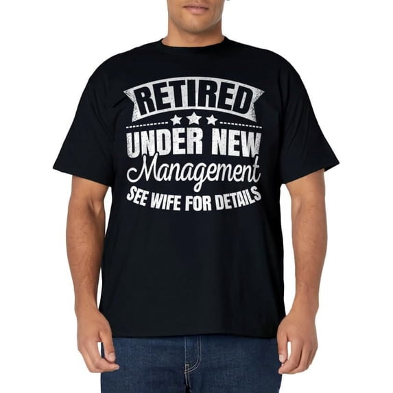 Retired Under New Management Retro Vintage Retirement Retire T-Shirt