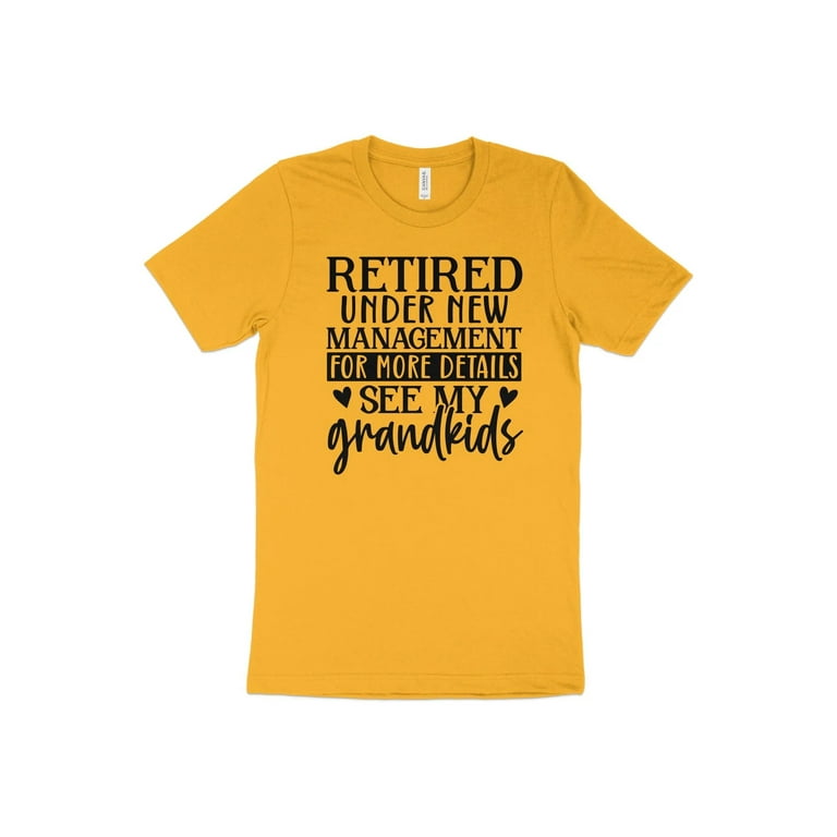 Retired Under New Management See Grandkids Gift T Shirts