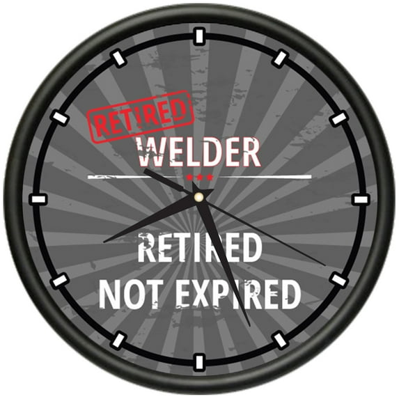 Retired Welder Design Wall Clock | Precision Quartz Movement | Retired Not Expired Funny Home Décor | Home, Office or Bedroom Decoration Retirement Personalized Gift