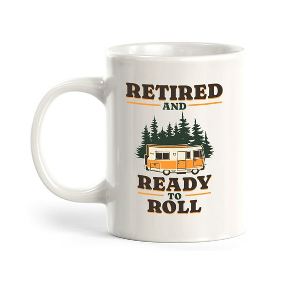 Retired and Ready To Roll 11oz Plastic Coffee Mug | Funny Novelty Retirement Cup