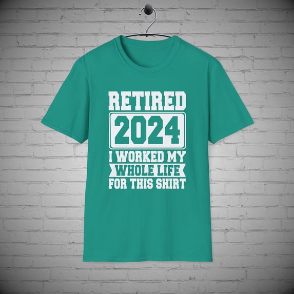 Retired t-shirts, I Worked for this T-Shirt, Funny Retirement Gift