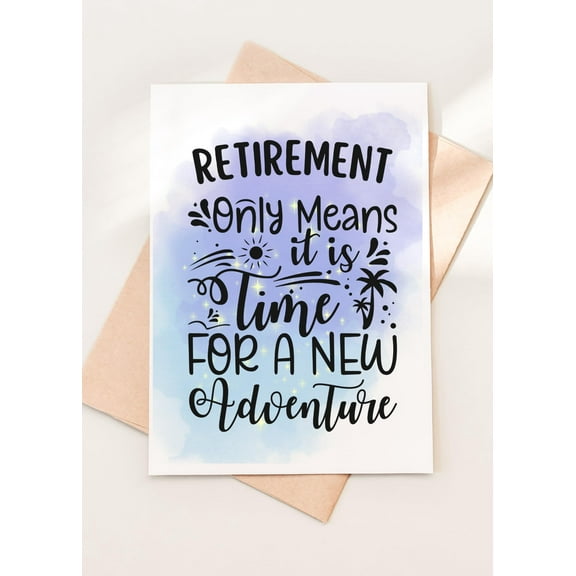 Retirement Adventure Card – Inspirational Quote Design – Blank Inside, Envelope Included – Perfect Gift for Retirement Celebrations