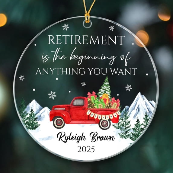 Retirement is The Beginning of Anything You Want Christmas Ornaments 2025, Retirement Decor Xmas Ornament Gift for Men Women Retired, Custom Year/Name Loved Ones Retired Ornaments Gifts