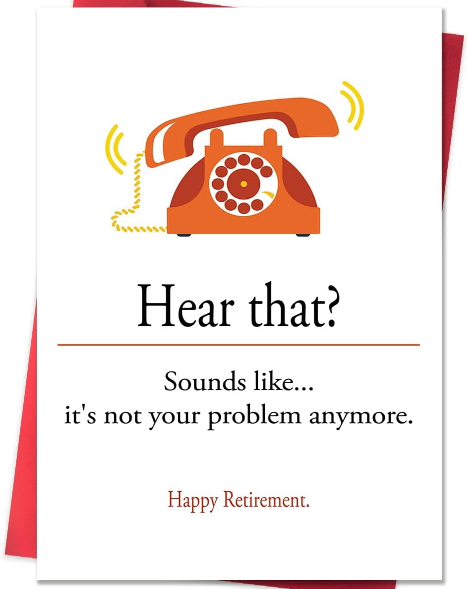Retirement Card – "Hear That? It's Not Your Problem Anymore" Funny ...