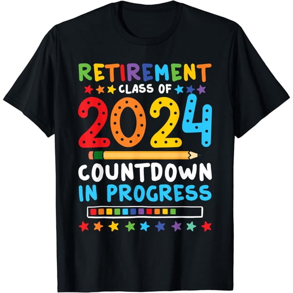 Retirement Class Of 2024 Countdown In Progress Teacher Gifts T-Shirt