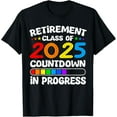 Retirement Class Of 2025 Countdown Progress Retired Teacher TShirt